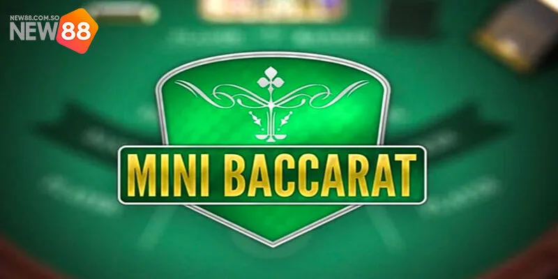 Mini Baccarat là gì?