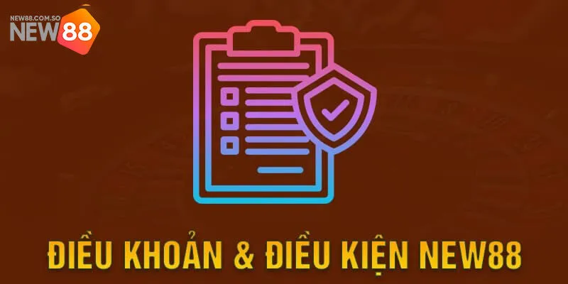 Nội dung điều kiện điều khoản New88